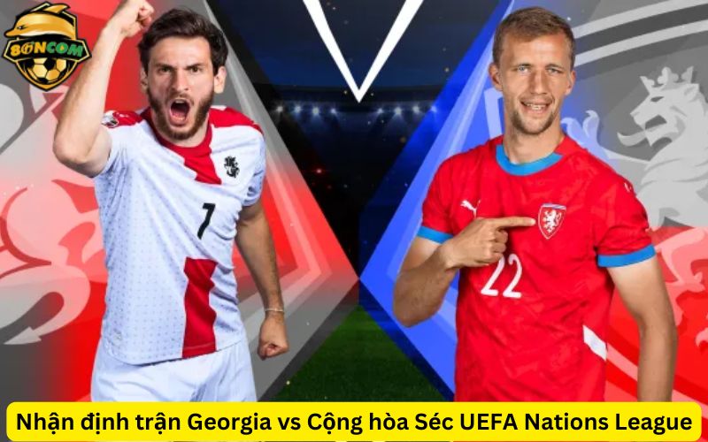 Nhận định trận Georgia vs Cộng hòa Séc